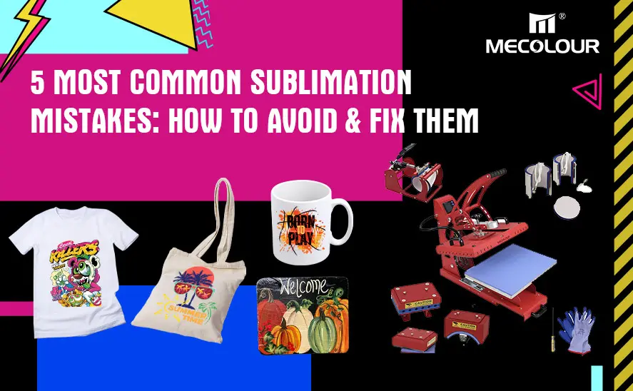 Common sublimation printing mistakes and how to avoid them