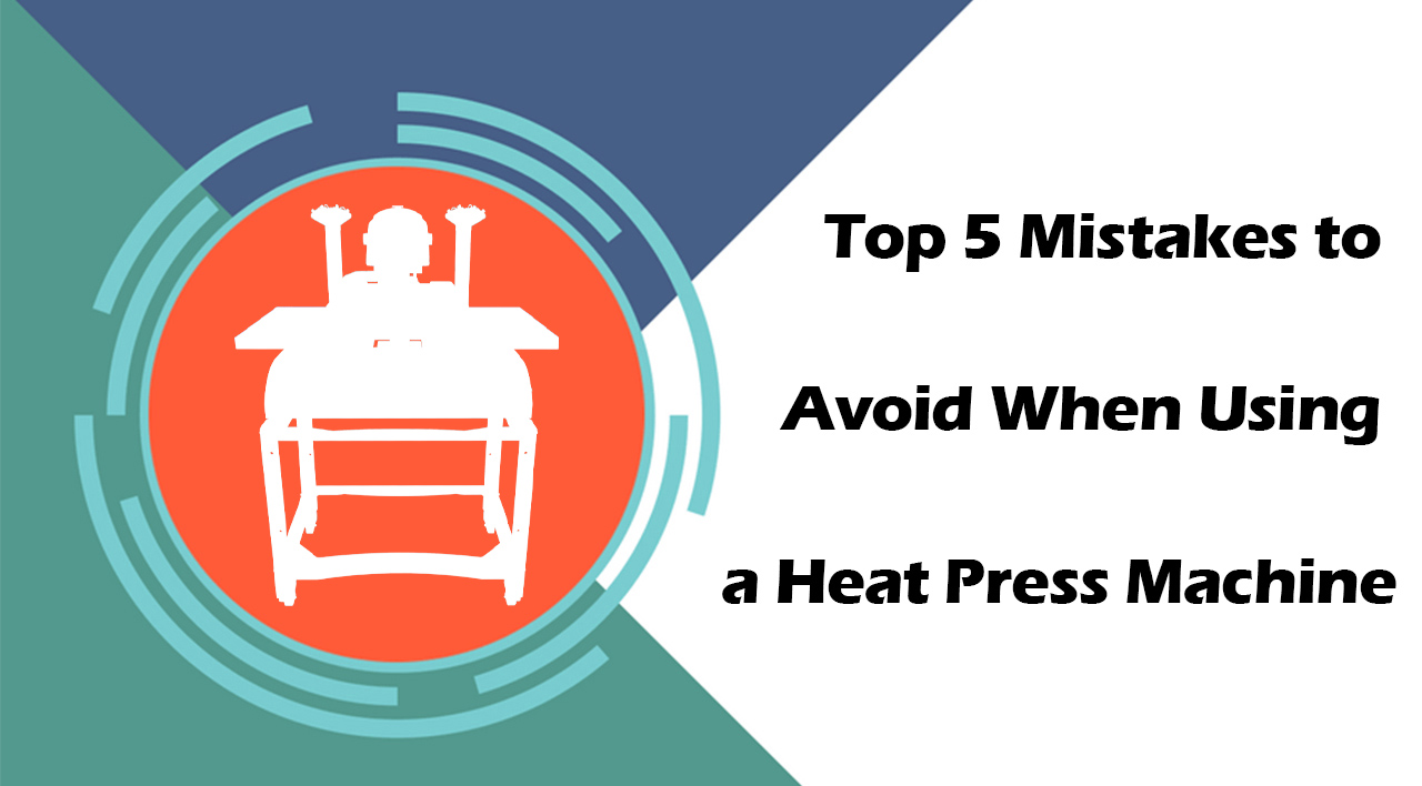 Common Mistakes to Avoid in Sublimation Heat Pressing